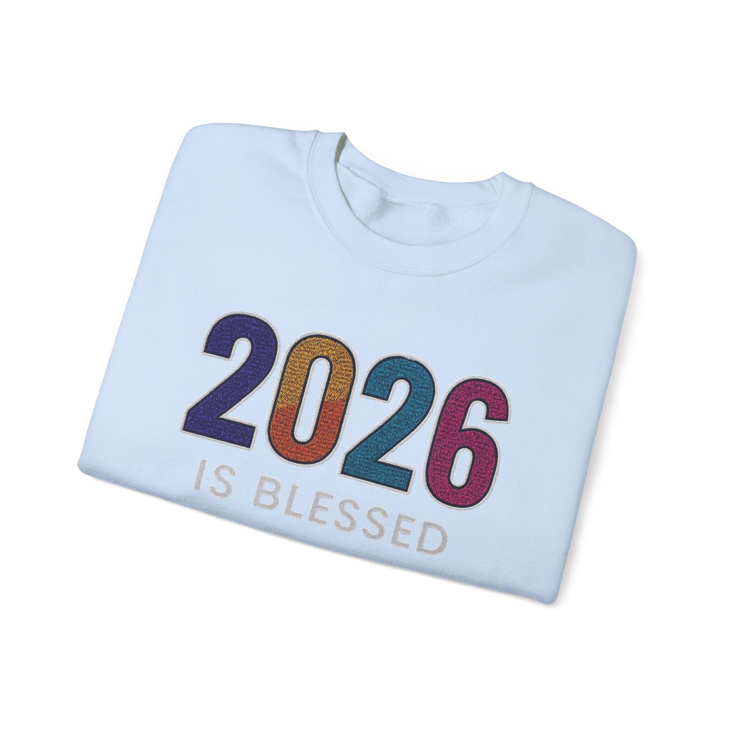2026 is Blessed - Unisex Sweatshirt