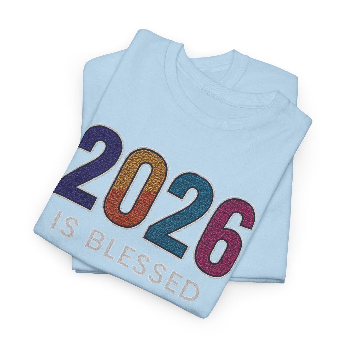 2026 is Blessed - Unisex T-Shirt