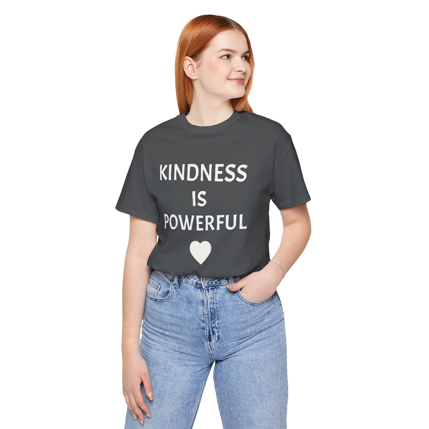 Kindness is Powerful - Unisex T-Shirt (Bella+Canvas)