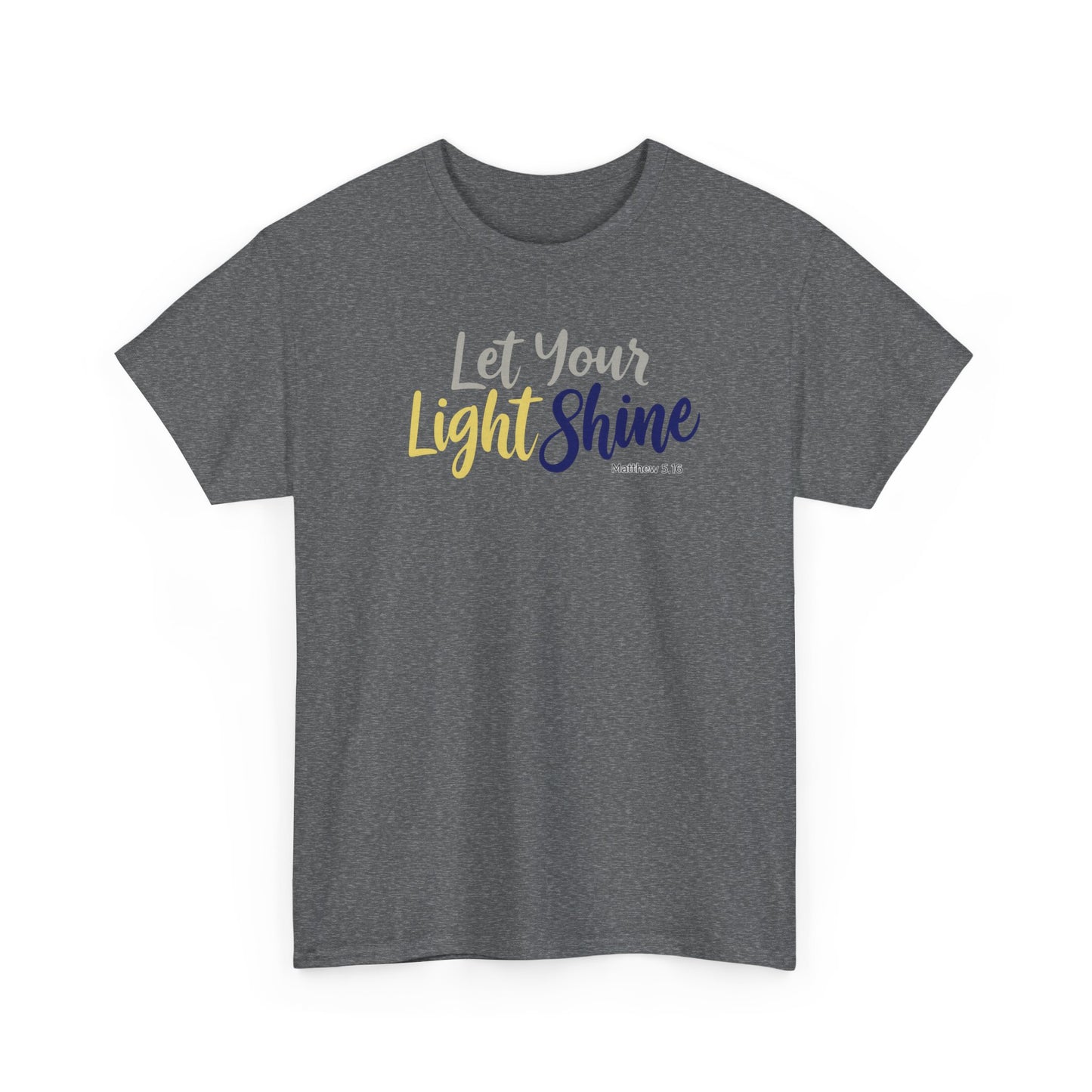 Let Your Light Shine - Unisex T-Shirt (Gildan)