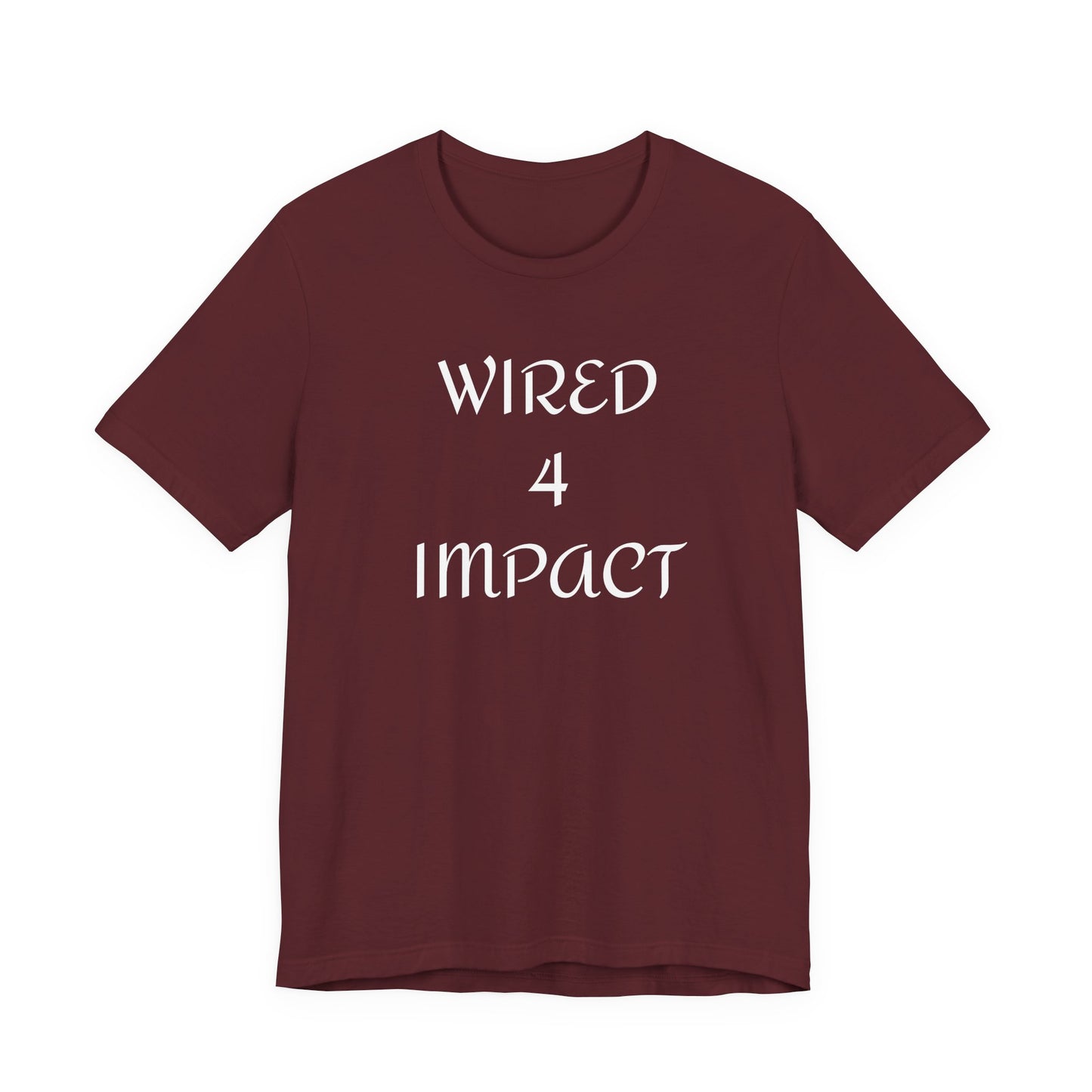 Wired 4 Impact - Unisex T-Shirt