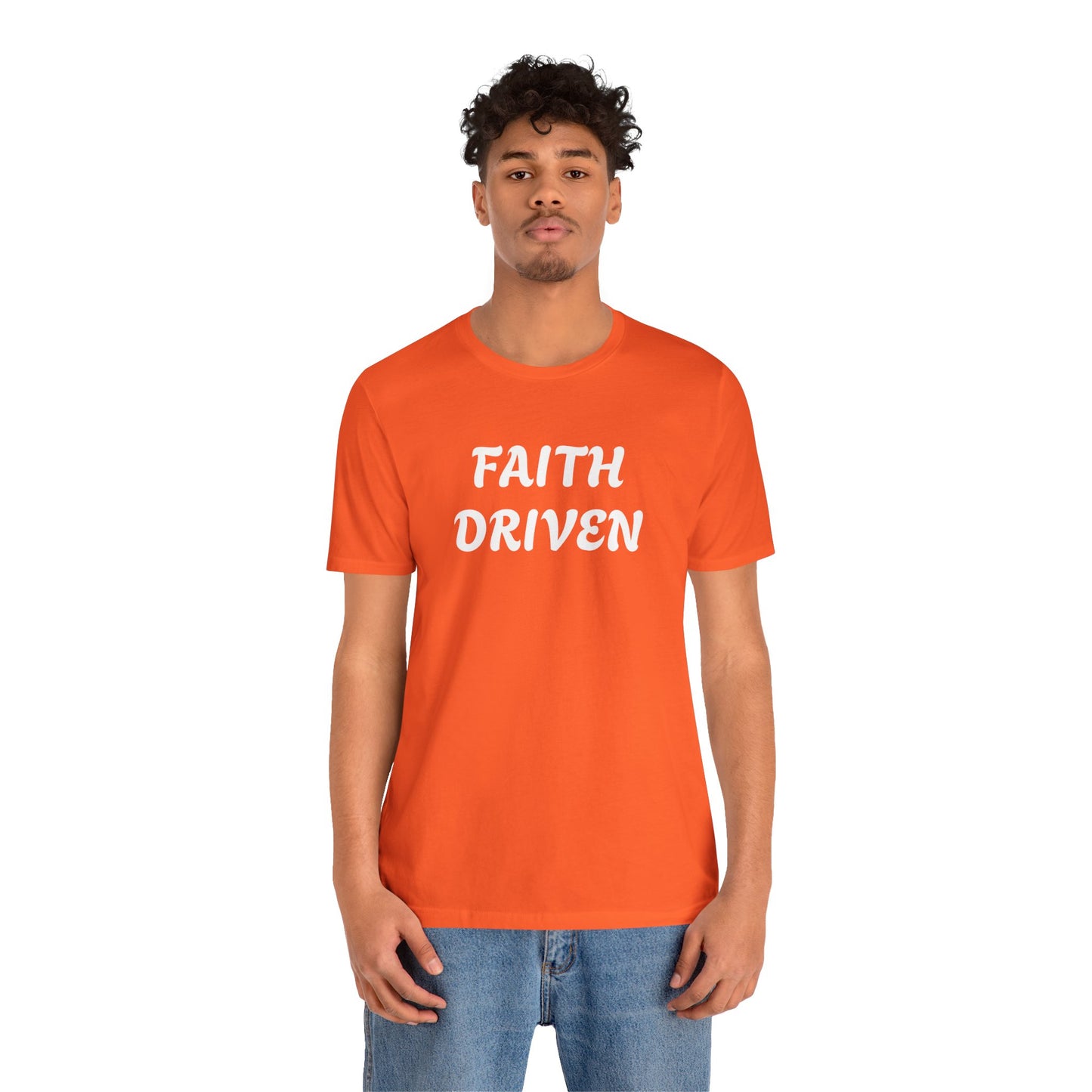 Faith Driven - Unisex T-Shirt