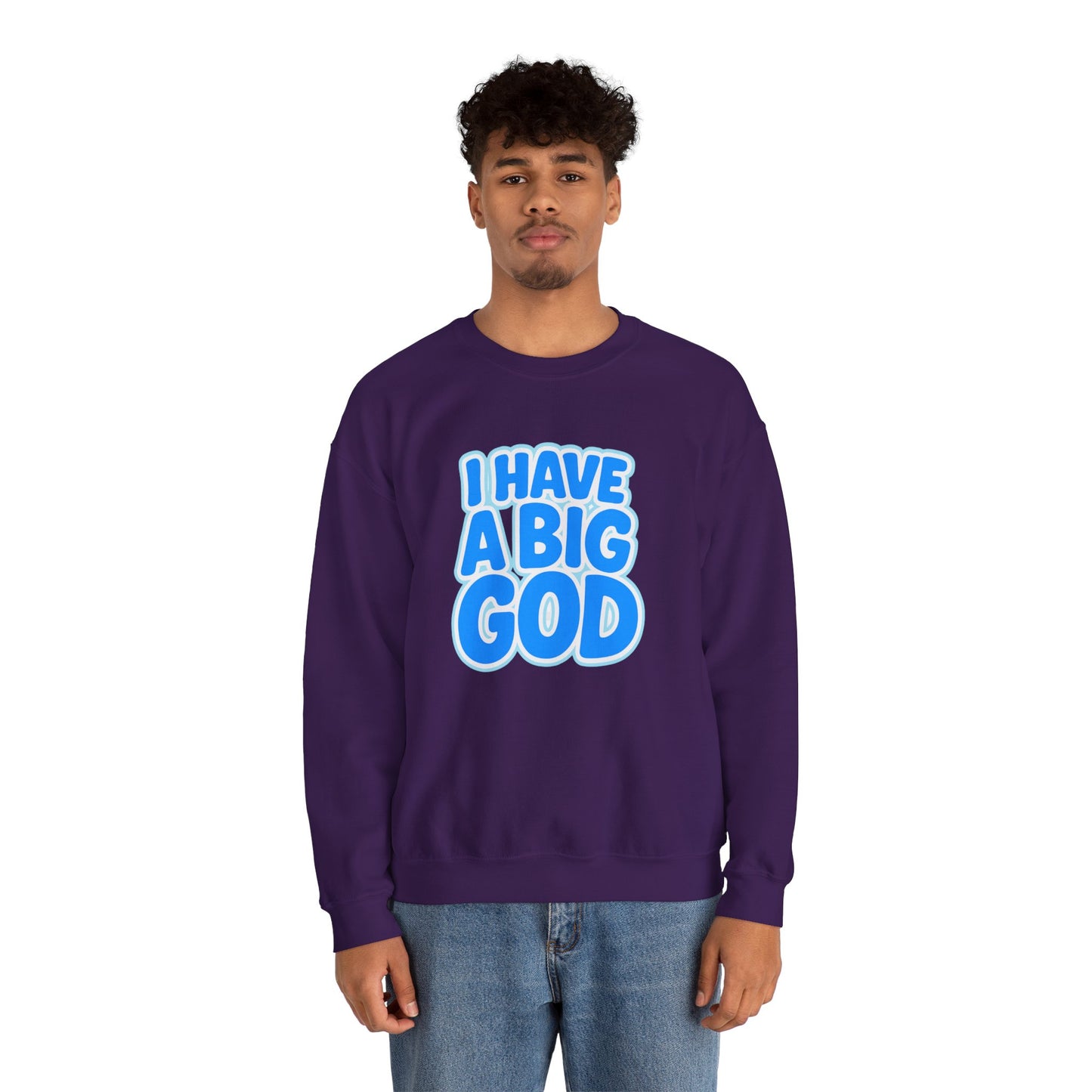 I Have a Big God - Unisex Sweatshirt (B)