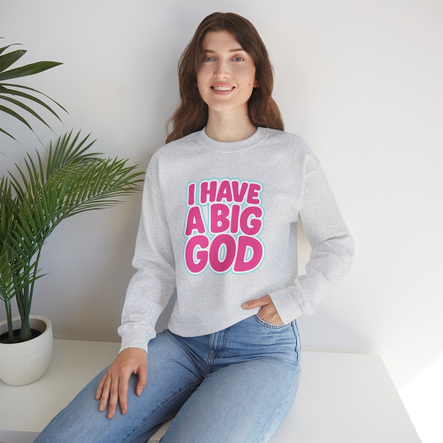 I Have a Big God - Unisex Sweatshirt (P)