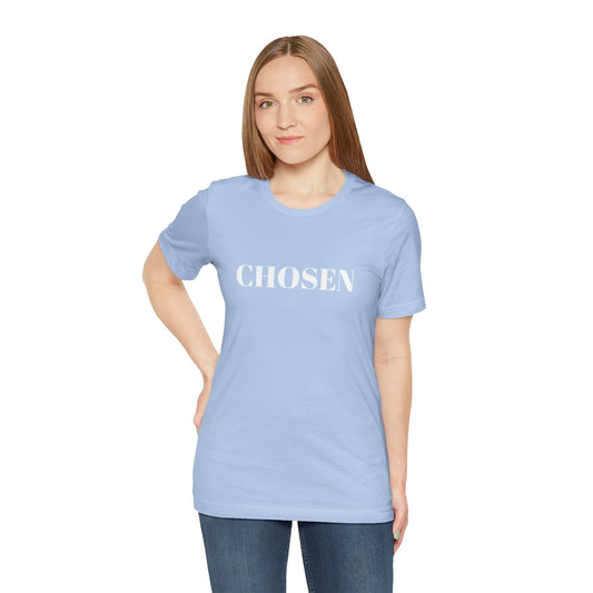 Chosen - Unisex T-Shirt