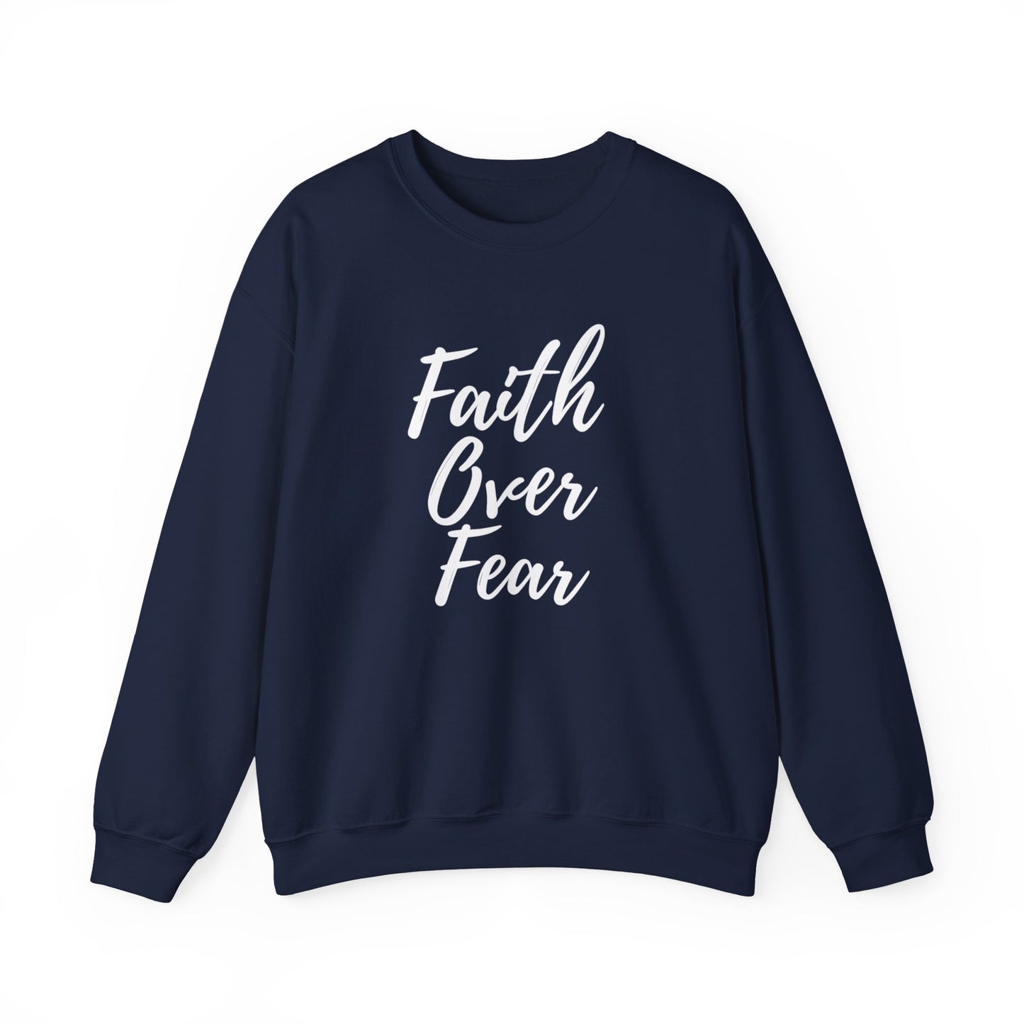 Faith Over Fear - Unisex Sweatshirt