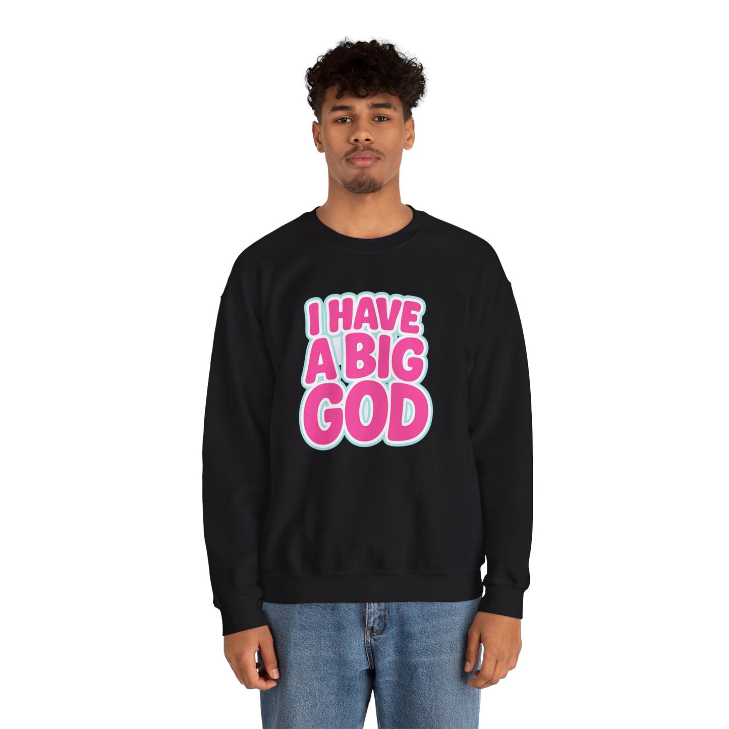 I Have a Big God - Unisex Sweatshirt (P)