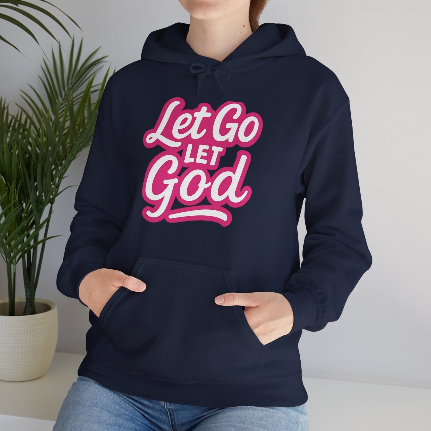 Let Go Let God - Unisex Hoodie