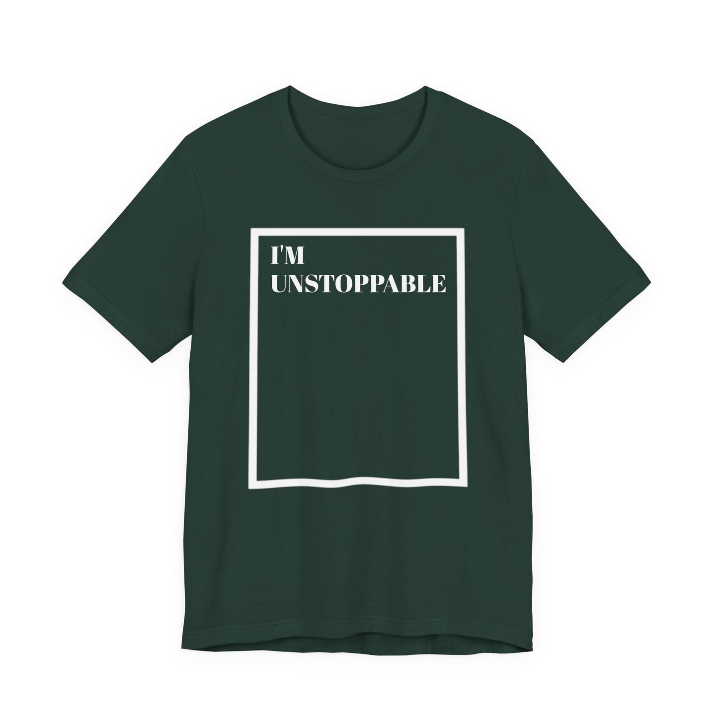I'm Unstoppable - Unisex T-Shirt