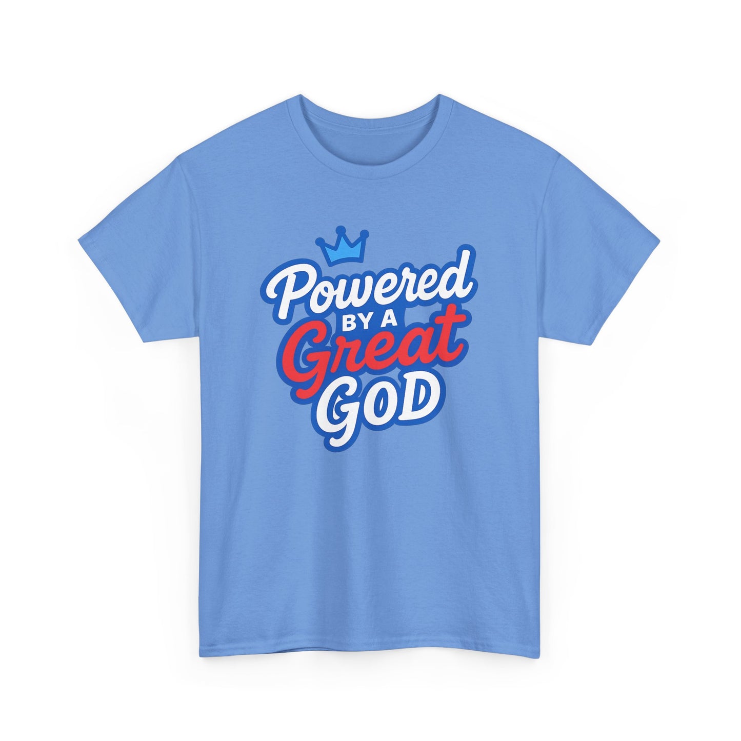 Powered by a Great God - Unisex T-Shirt (Gildan)