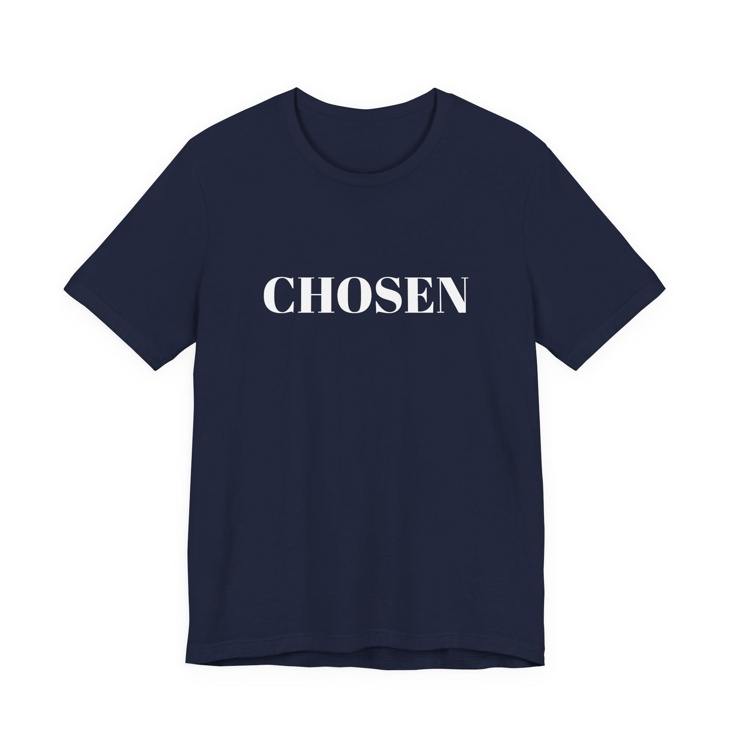 Chosen - Unisex T-Shirt (Bella+Canvas)