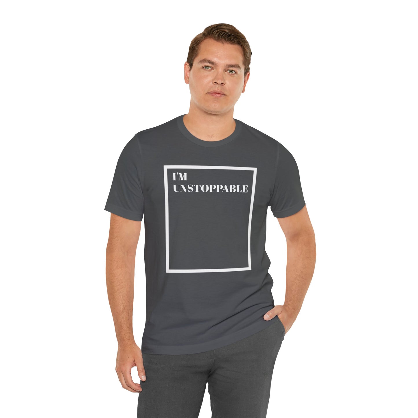 I'm Unstoppable - Unisex T-Shirt