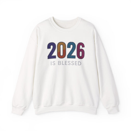 2026 is Blessed - Unisex Sweatshirt