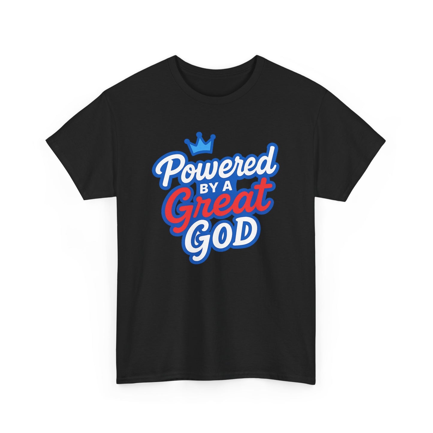 Powered by a Great God - Unisex T-Shirt (Gildan)