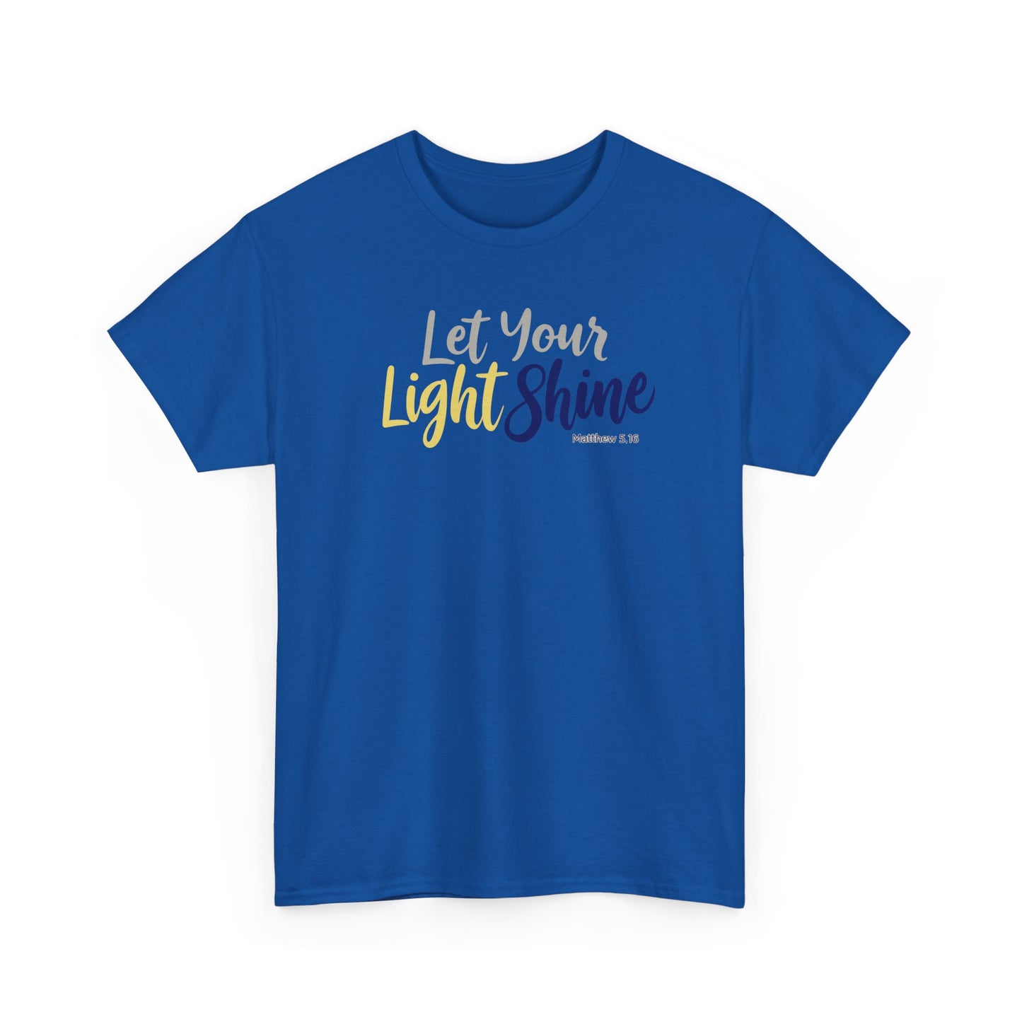 Let Your Light Shine - Unisex T-Shirt (Gildan)