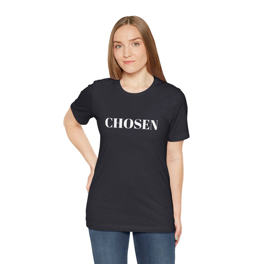 Chosen - Unisex T-Shirt