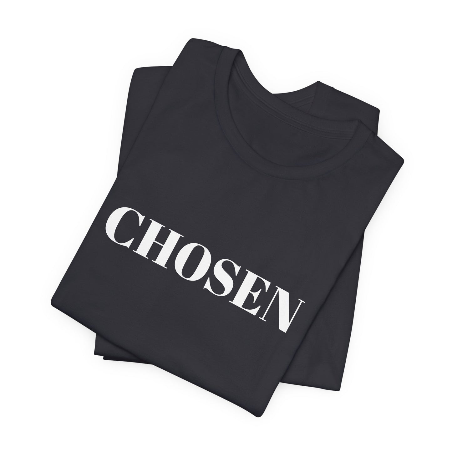 Chosen - Unisex T-Shirt (Bella+Canvas)