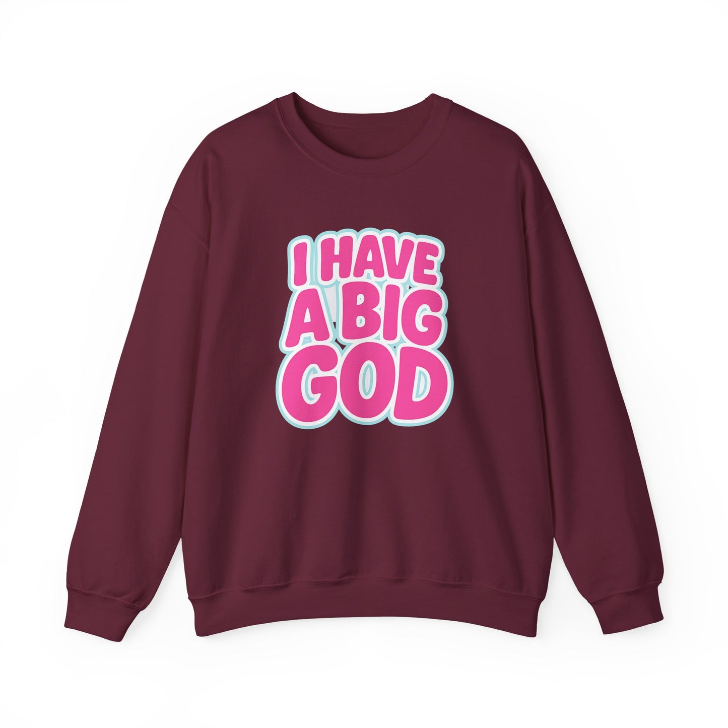 I Have a Big God - Unisex Sweatshirt (P)