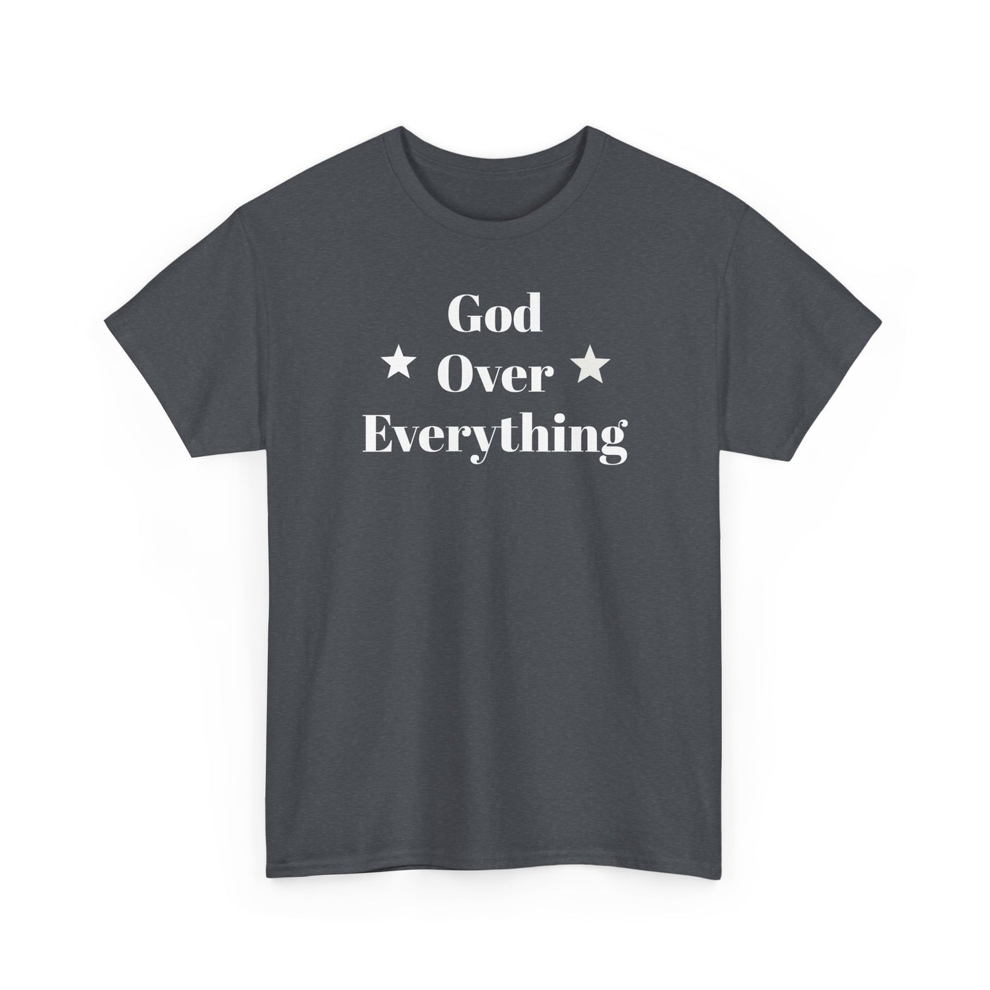 God Over Everything - Unisex T-Shirt (Gildan)