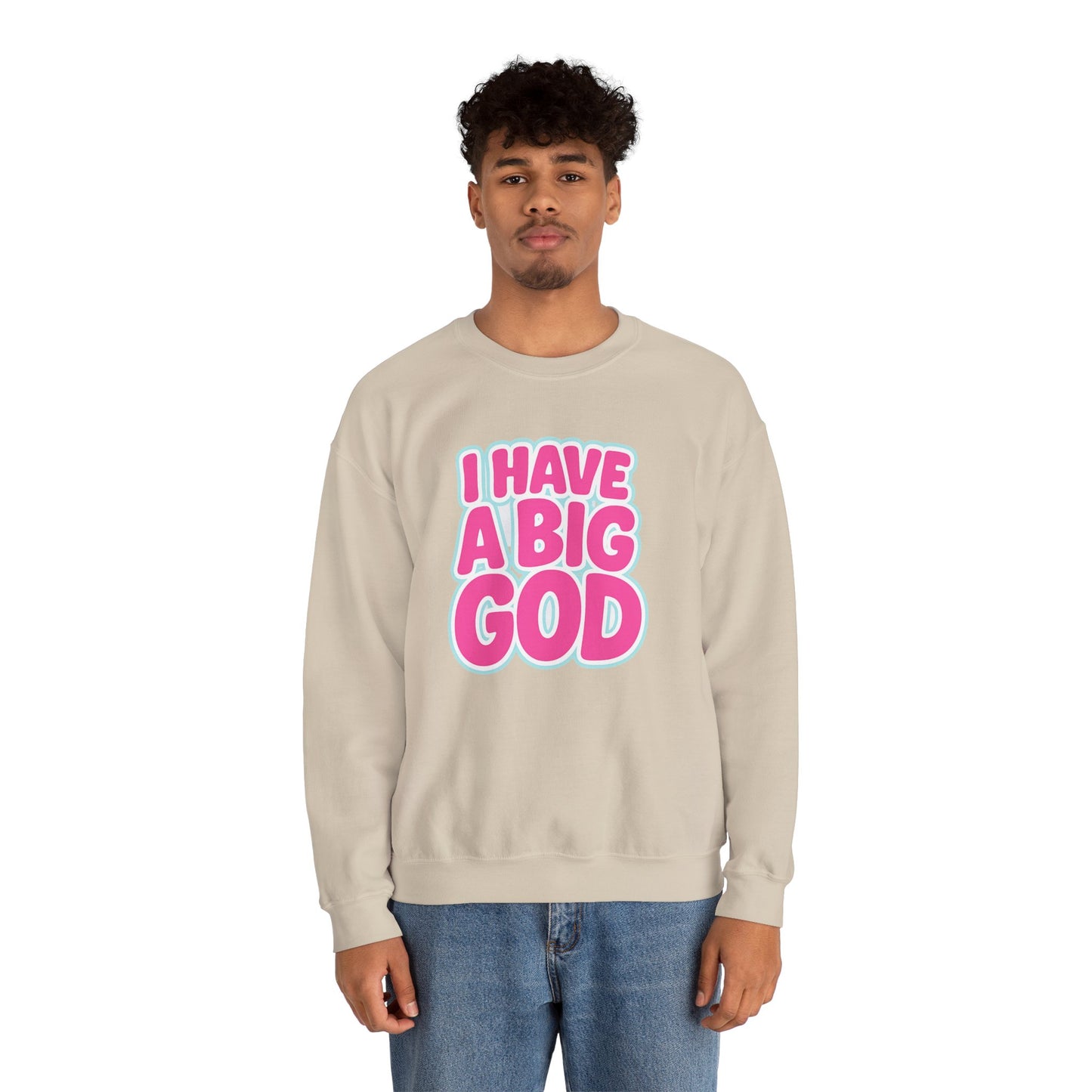 I Have a Big God - Unisex Sweatshirt (P)