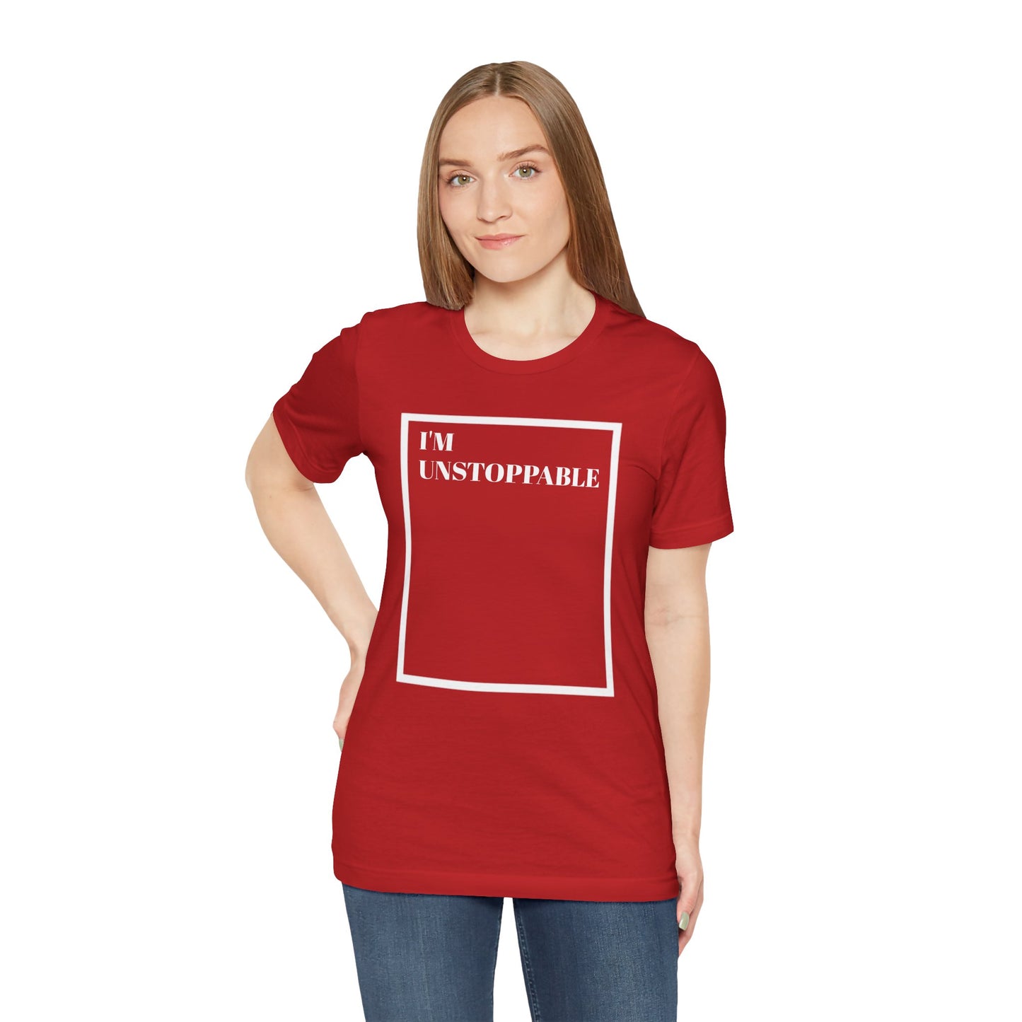 I'm Unstoppable - Unisex T-Shirt