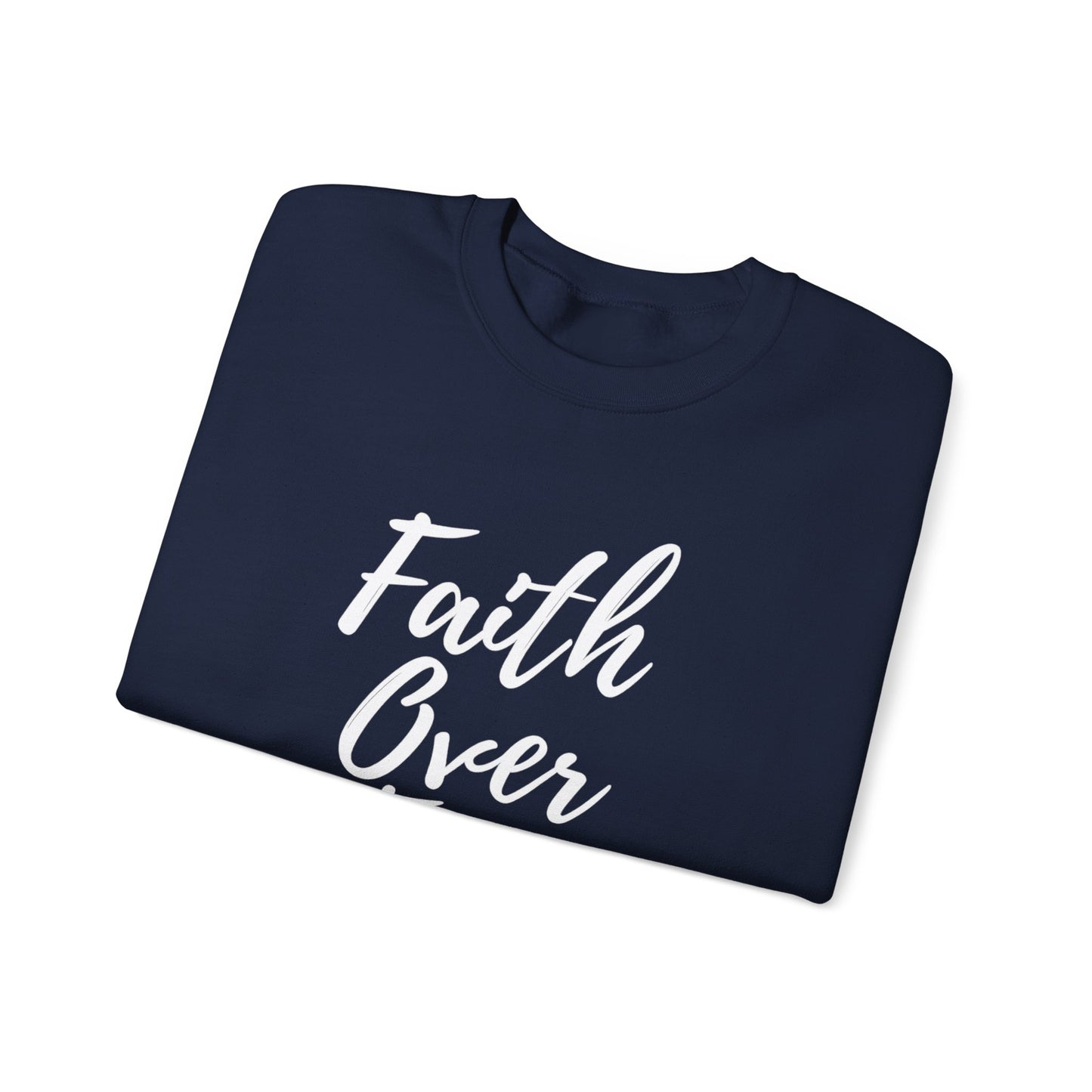 Faith Over Fear - Unisex Sweatshirt