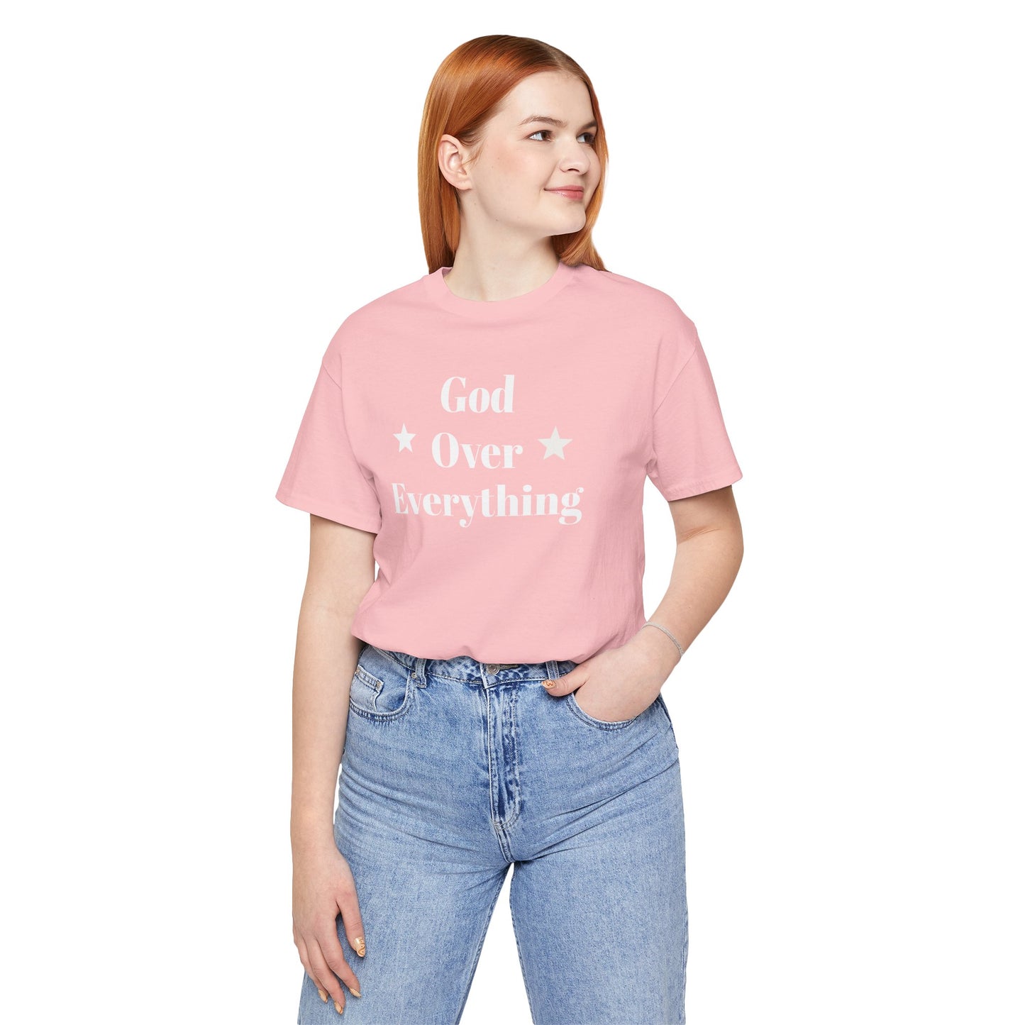 God Over Everything - Unisex T-Shirt (Bella+Canva)