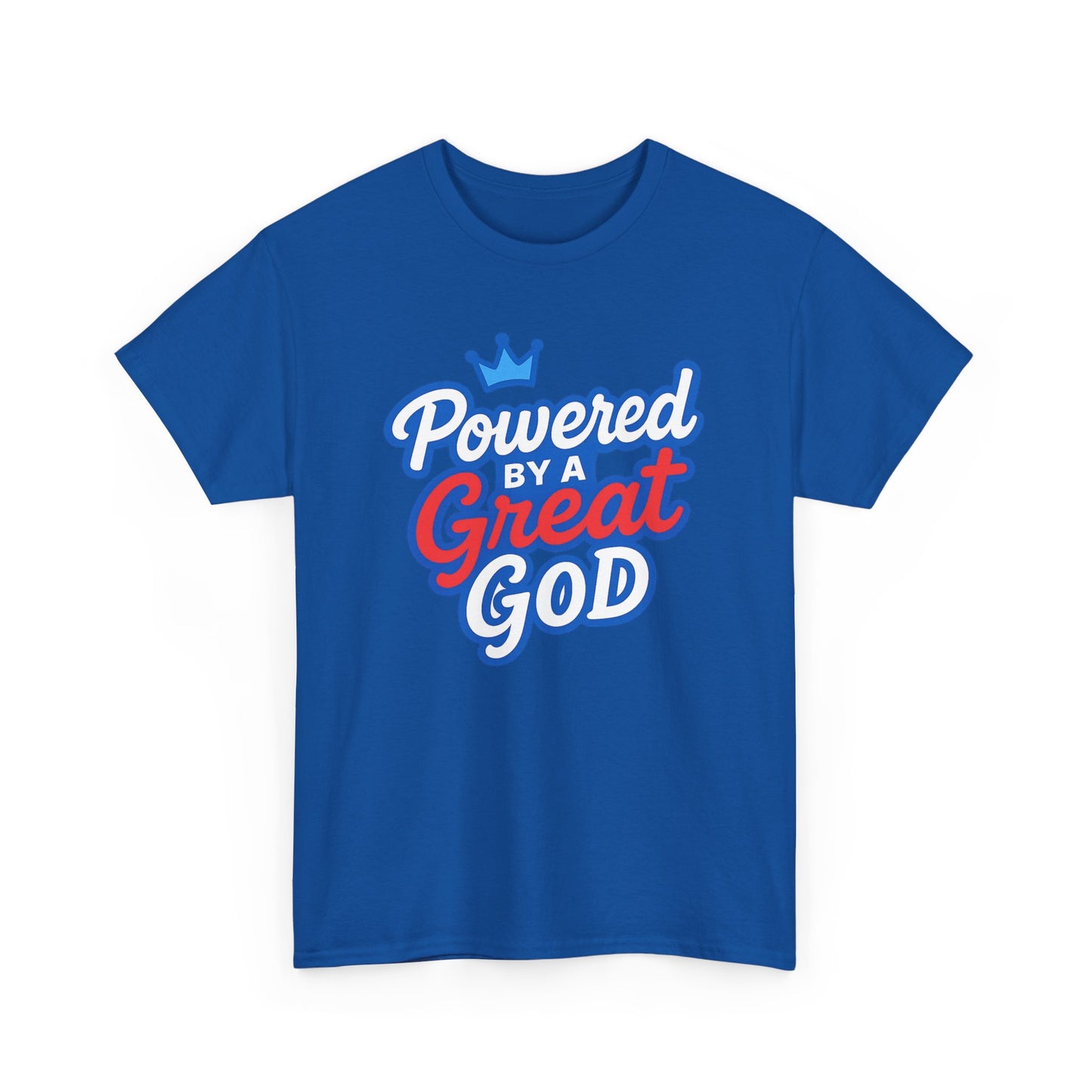 Powered by a Great God - Unisex T-Shirt (Gildan)