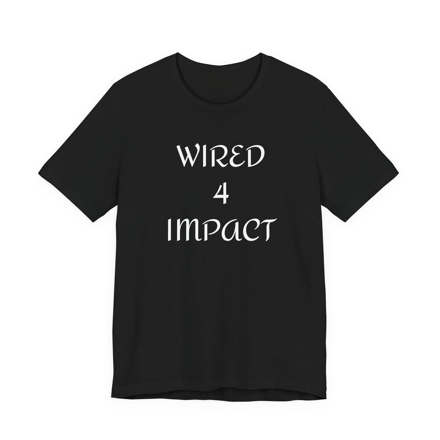 Wired 4 Impact - Unisex T-Shirt