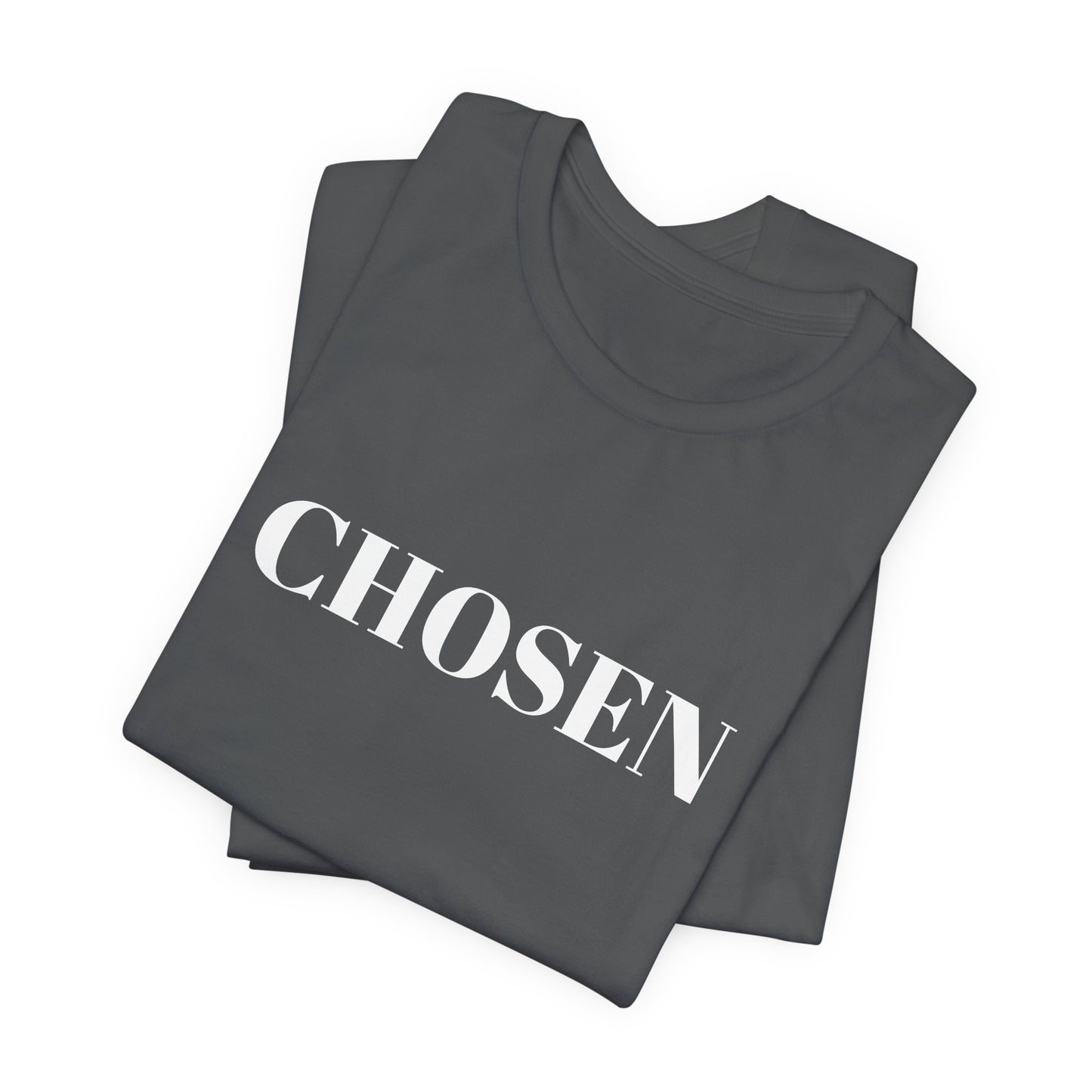 Chosen - Unisex T-Shirt (Bella+Canvas)