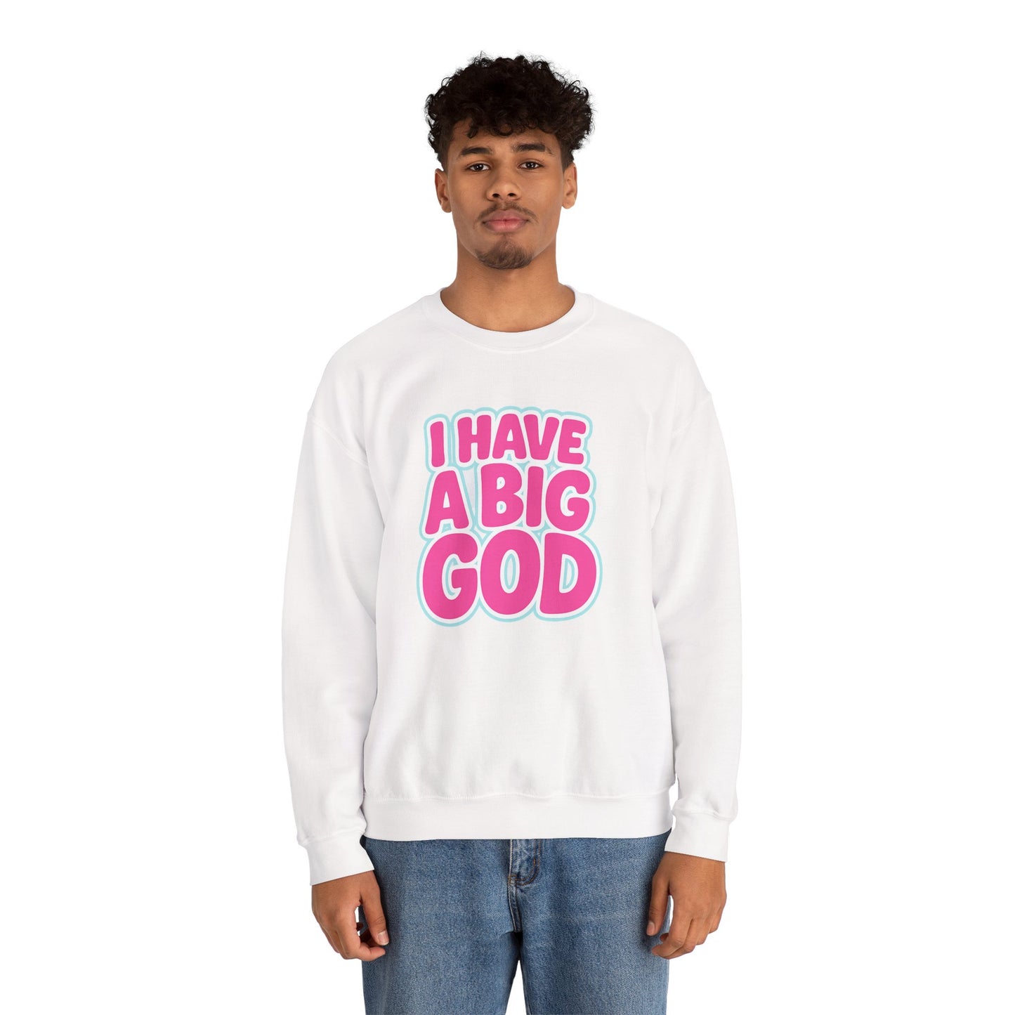 I Have a Big God - Unisex Sweatshirt (P)
