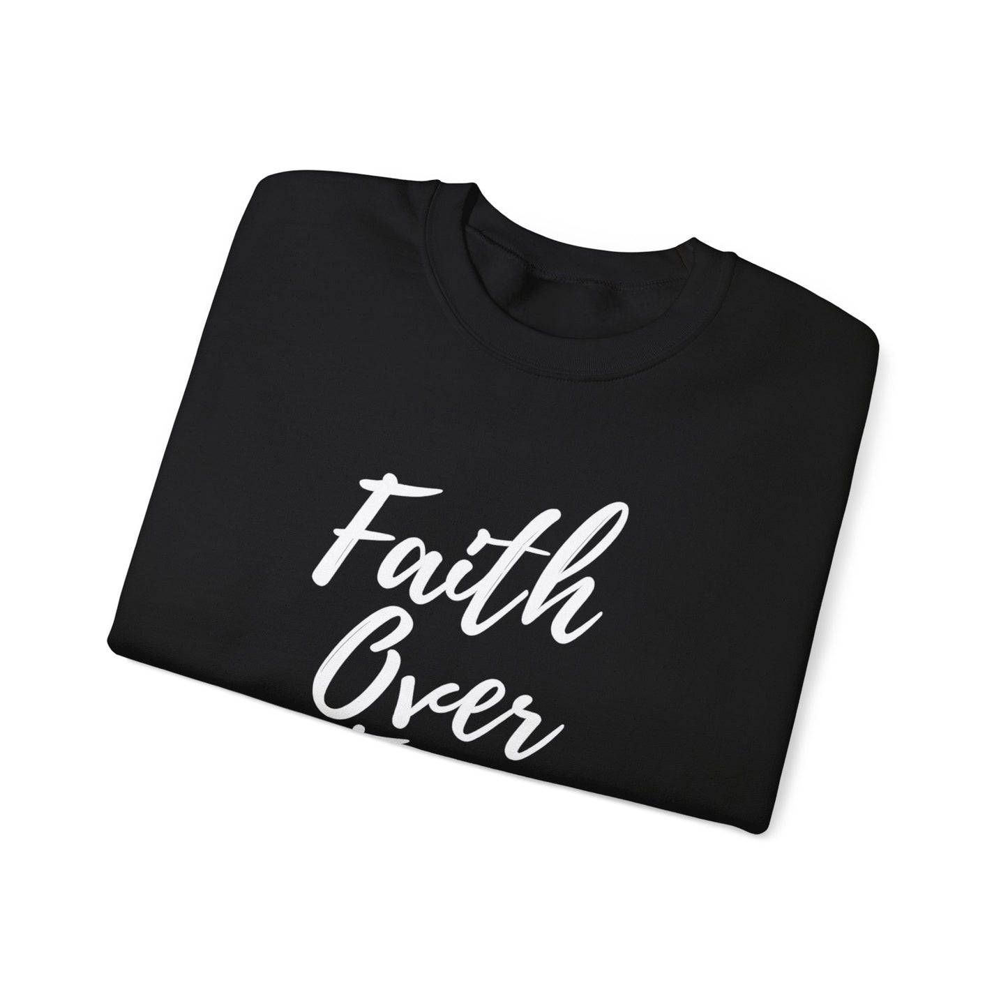 Faith Over Fear - Unisex Sweatshirt