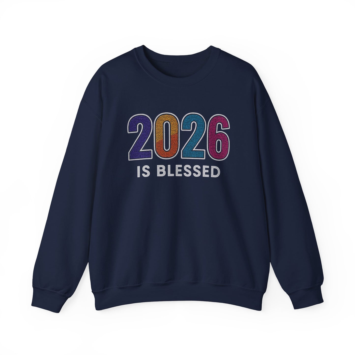 2026 is Blessed - Unisex Sweatshirt