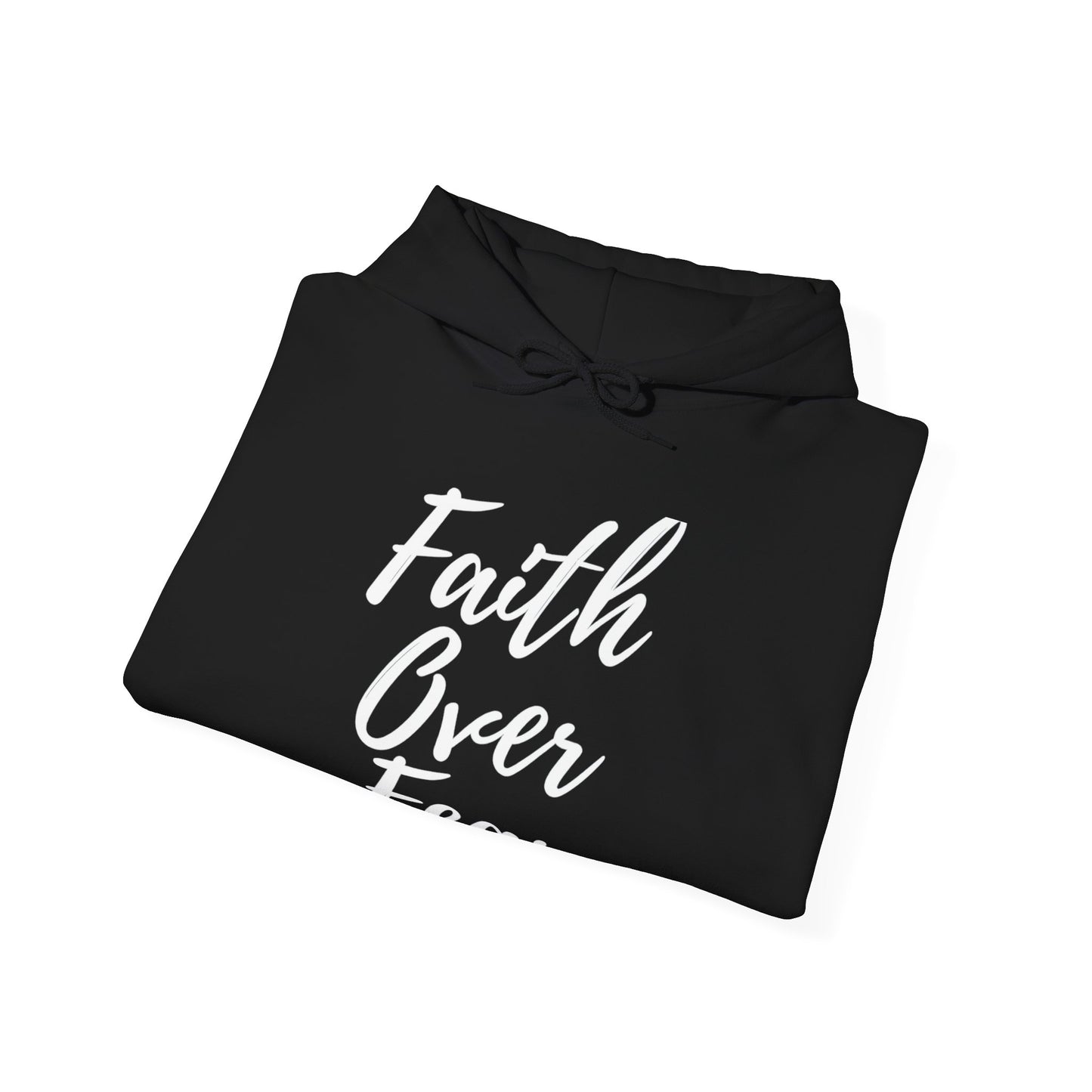 Faith Over Fear - Unisex Hoodie