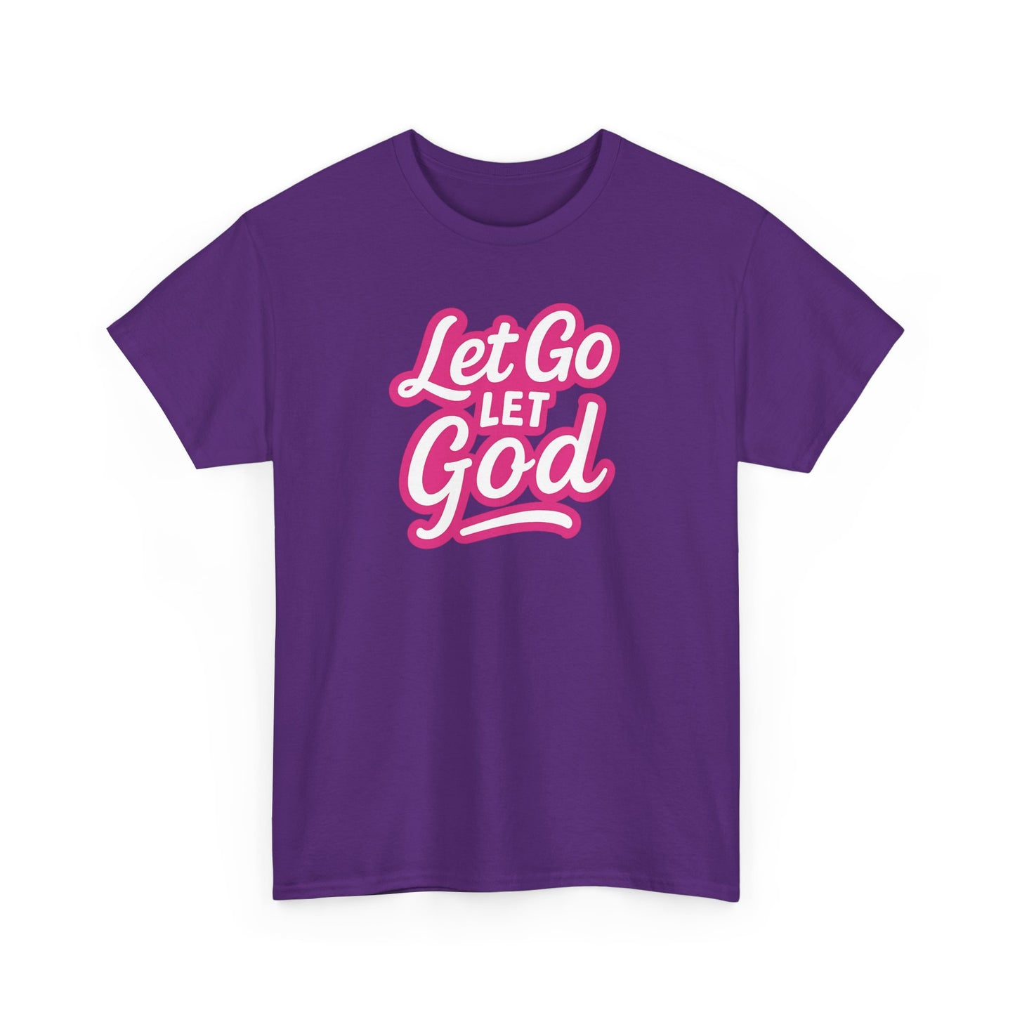 Let Go Let God - Unisex T-Shirt - Gildan