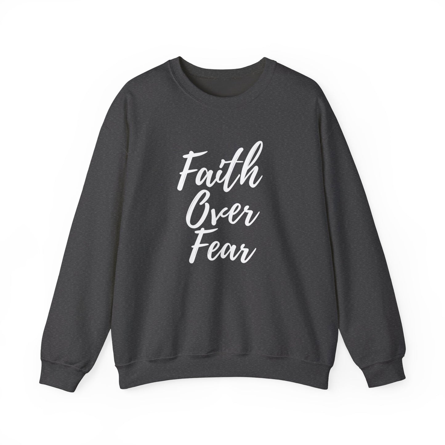 Faith Over Fear - Unisex Sweatshirt