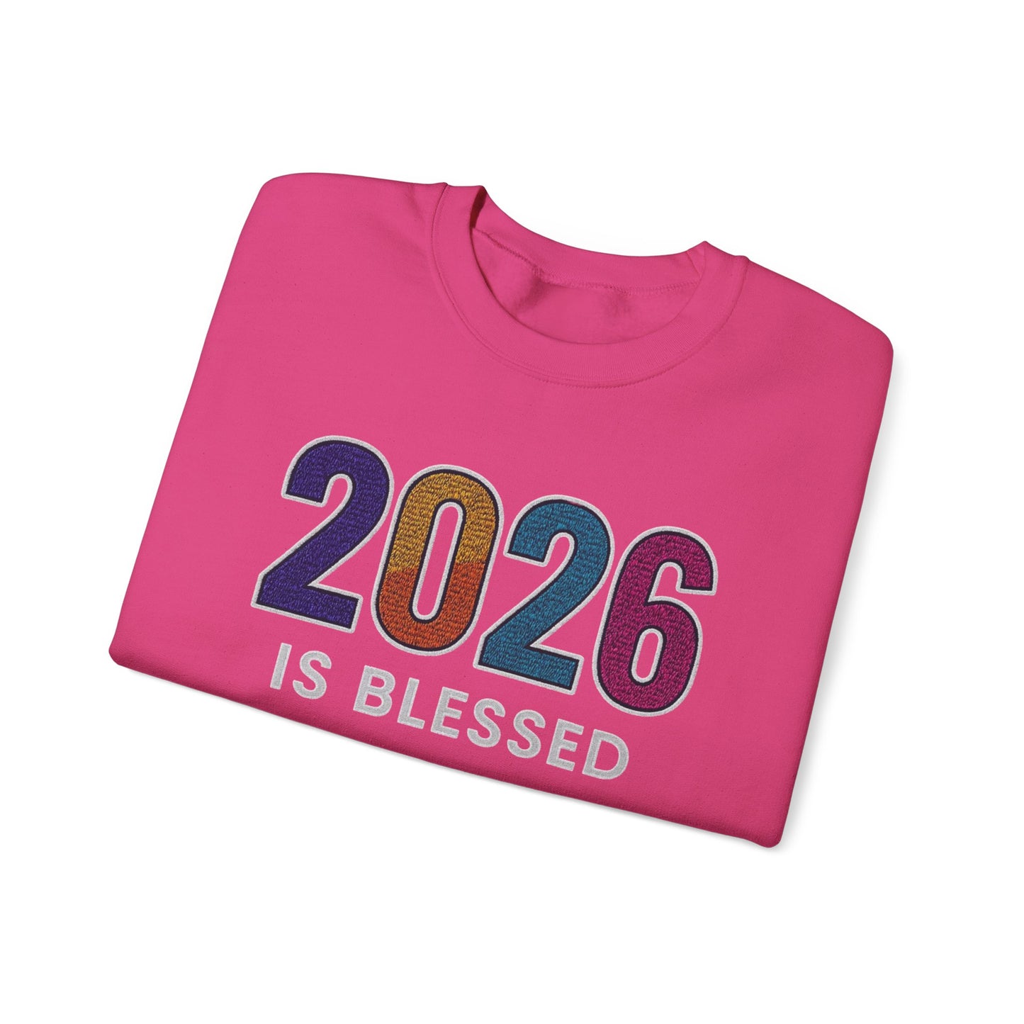2026 is Blessed - Unisex Sweatshirt