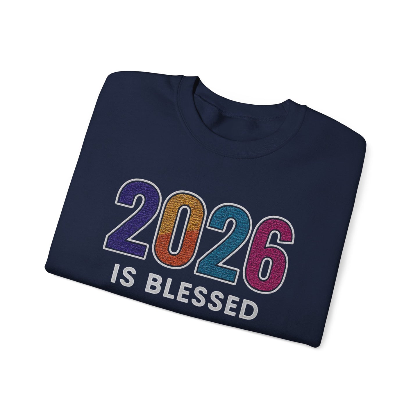2026 is Blessed - Unisex Sweatshirt