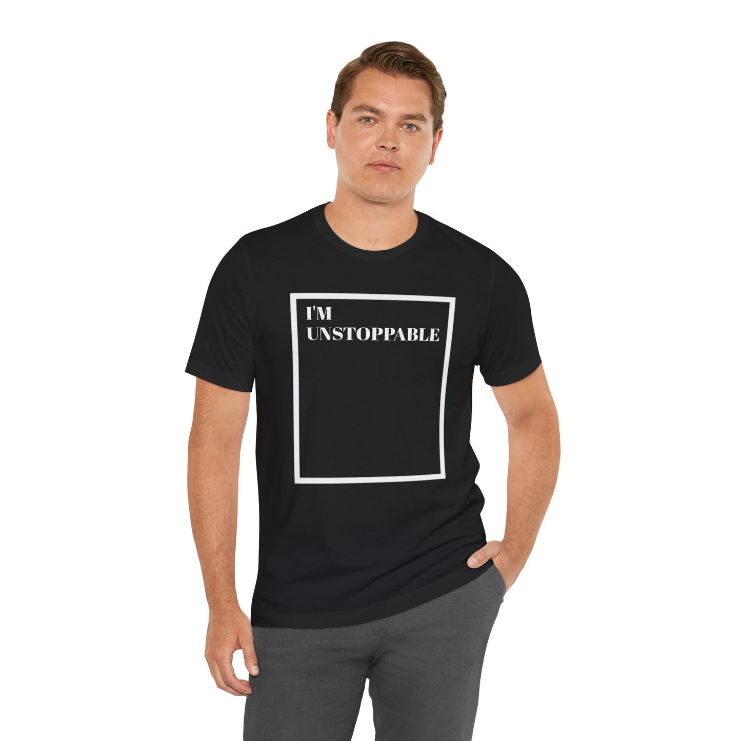 I'm Unstoppable - Unisex T-Shirt