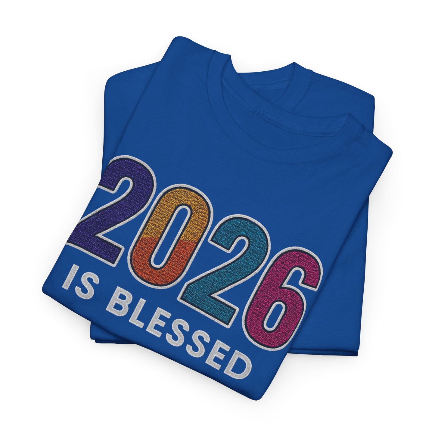 2026 is Blessed - Unisex T-Shirt