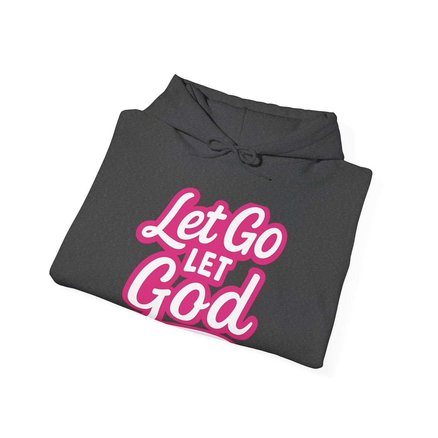 Let Go Let God - Unisex Hoodie