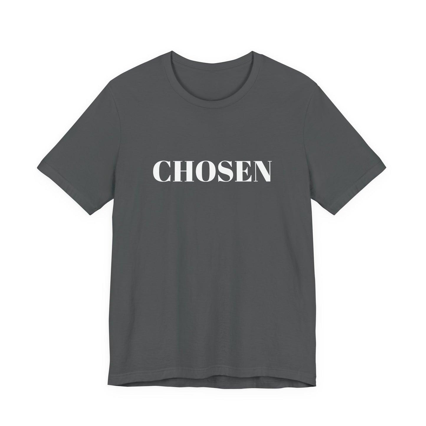 Chosen - Unisex T-Shirt (Bella+Canvas)