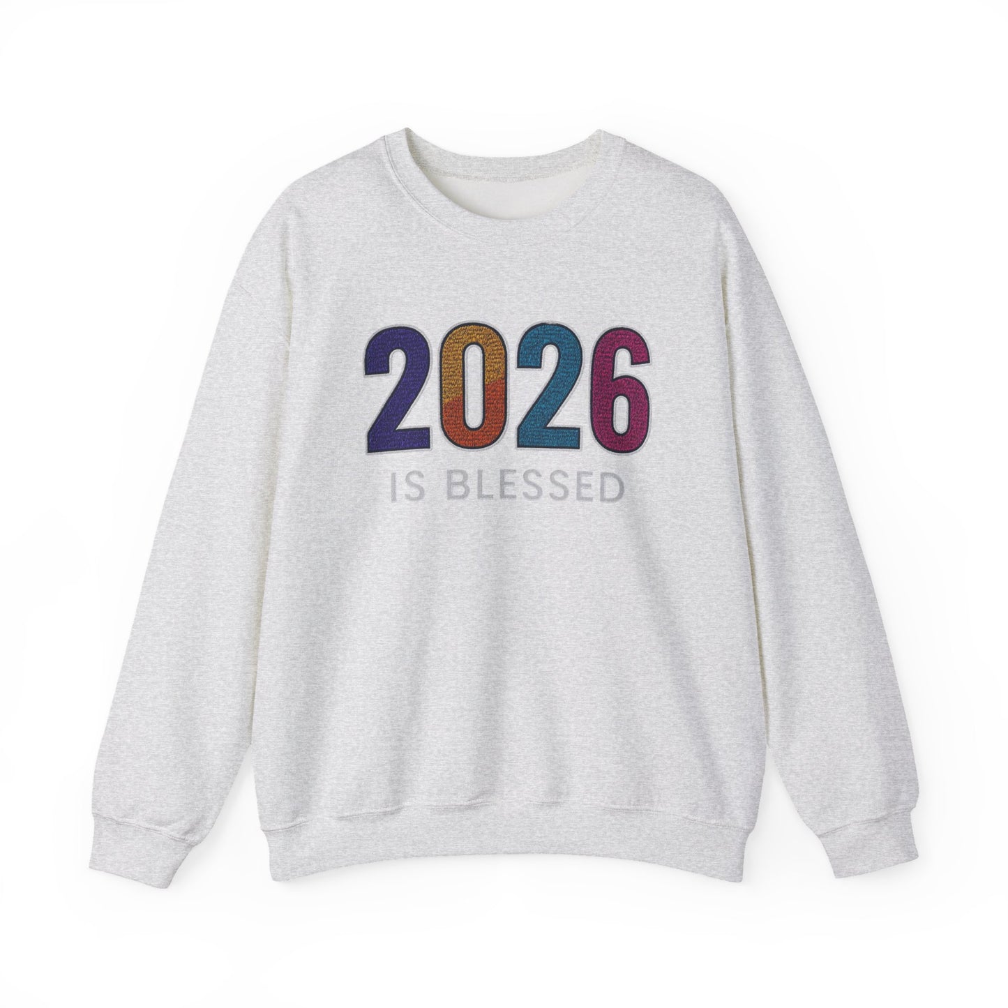 2026 is Blessed - Unisex Sweatshirt