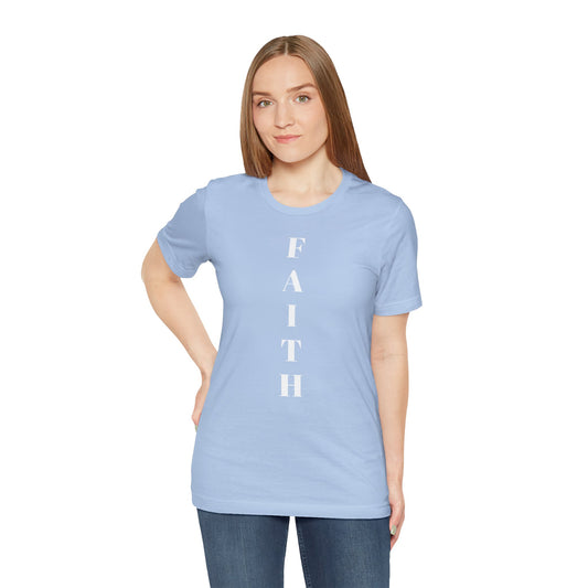 Faith - Unisex T-Shirt