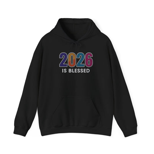 2026 is Blessed - Unisex Hoodie