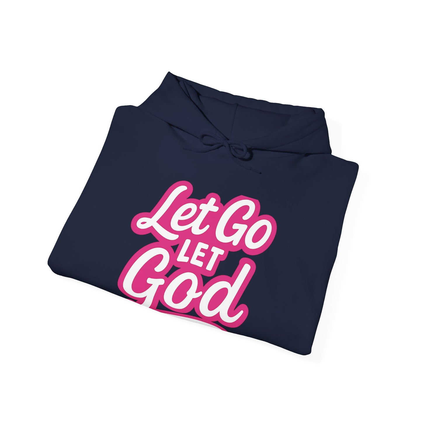 Let Go Let God - Unisex Hoodie
