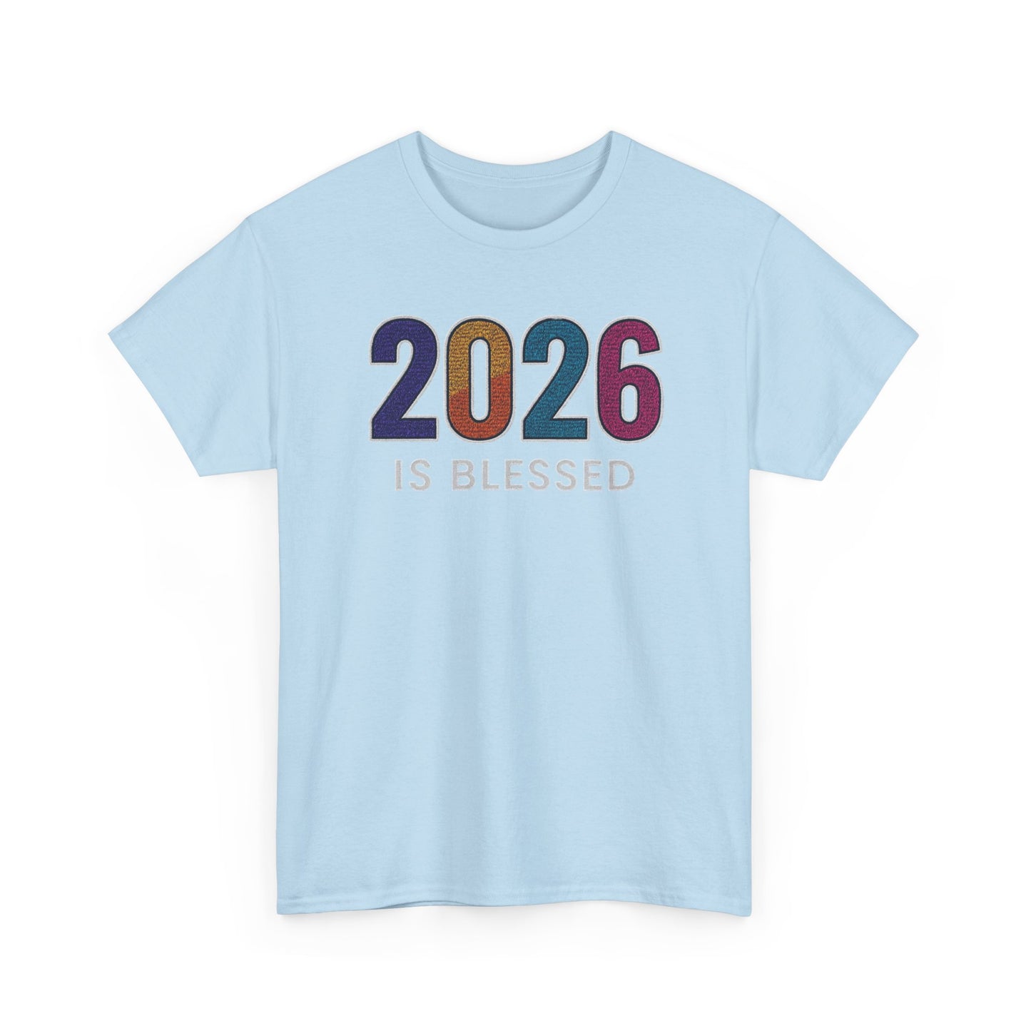2026 is Blessed - Unisex T-Shirt