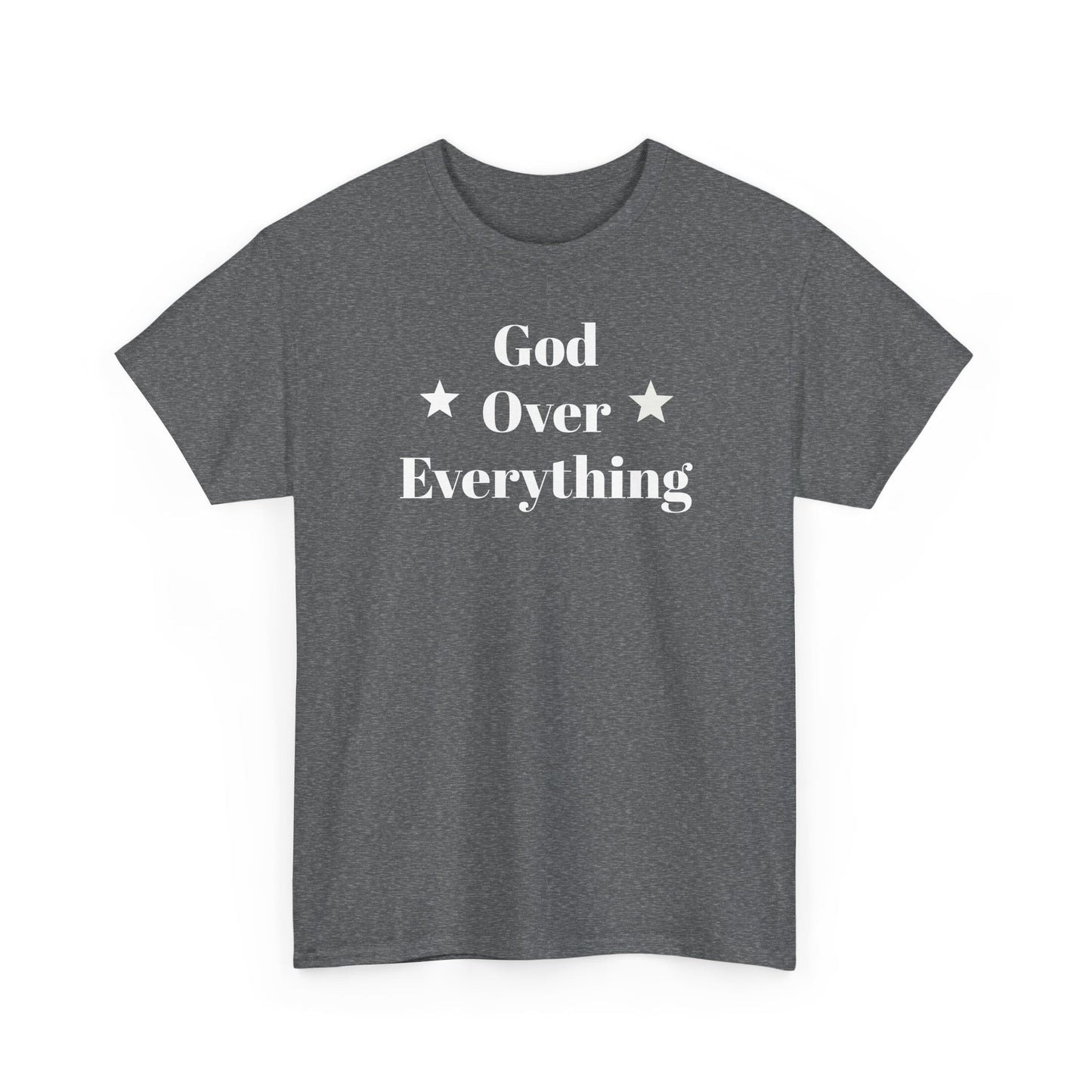 God Over Everything - Unisex T-Shirt (Gildan)