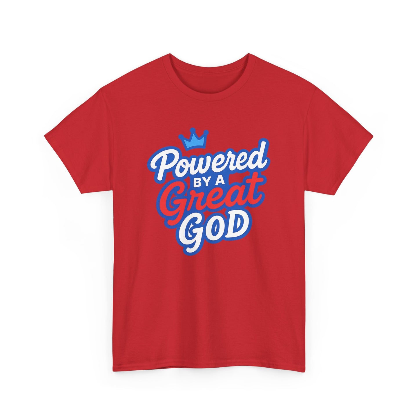 Powered by a Great God - Unisex T-Shirt (Gildan)
