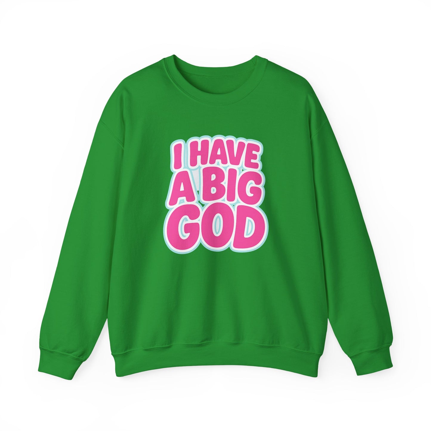 I Have a Big God - Unisex Sweatshirt (P)